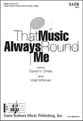 That Music Always Round Me SATB choral sheet music cover